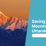 The Urgency of Addressing the Failing Mountains of Uttarakhand