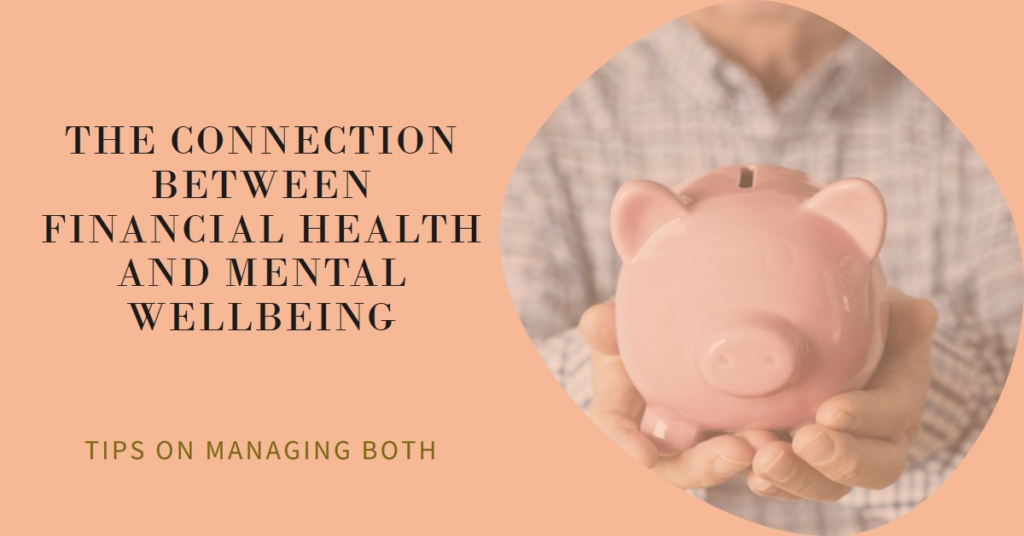 The Connection Between Financial Health and Mental Wellbeing